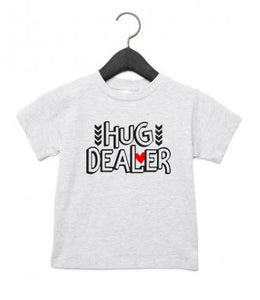'HUG DEALER' baby/toddler t-shirt