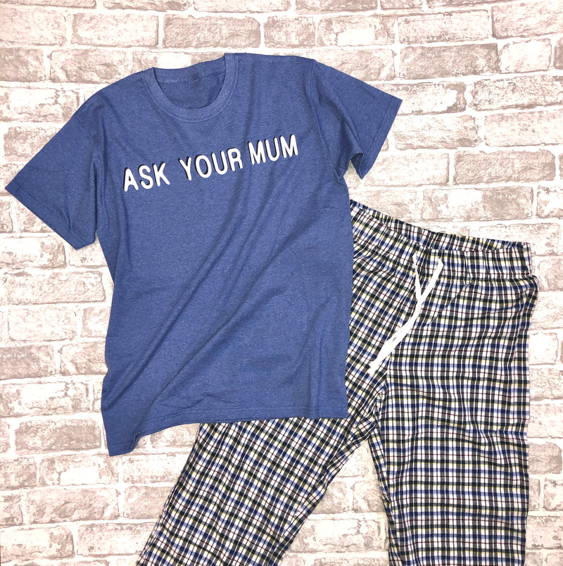 'ASK YOUR MUM' Mens Pyjamas