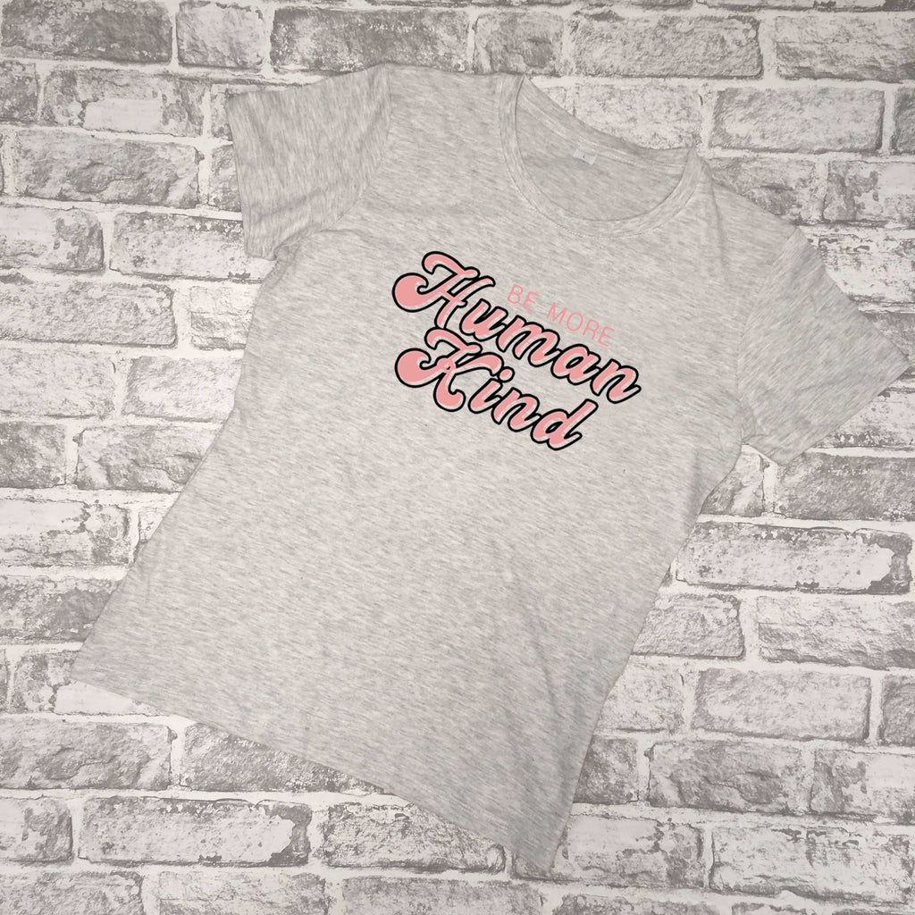 'Be More Human Kind' Ladies Charity T-Shirt