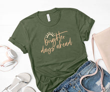 'Brighter Days Ahead' Unisex Fit T-Shirt