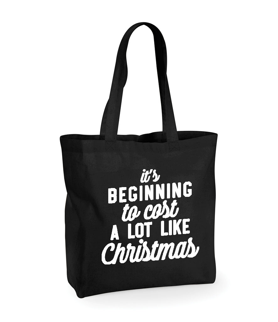 'It's Beginning To Cost A Lot Like Christmas' Shopper Bag