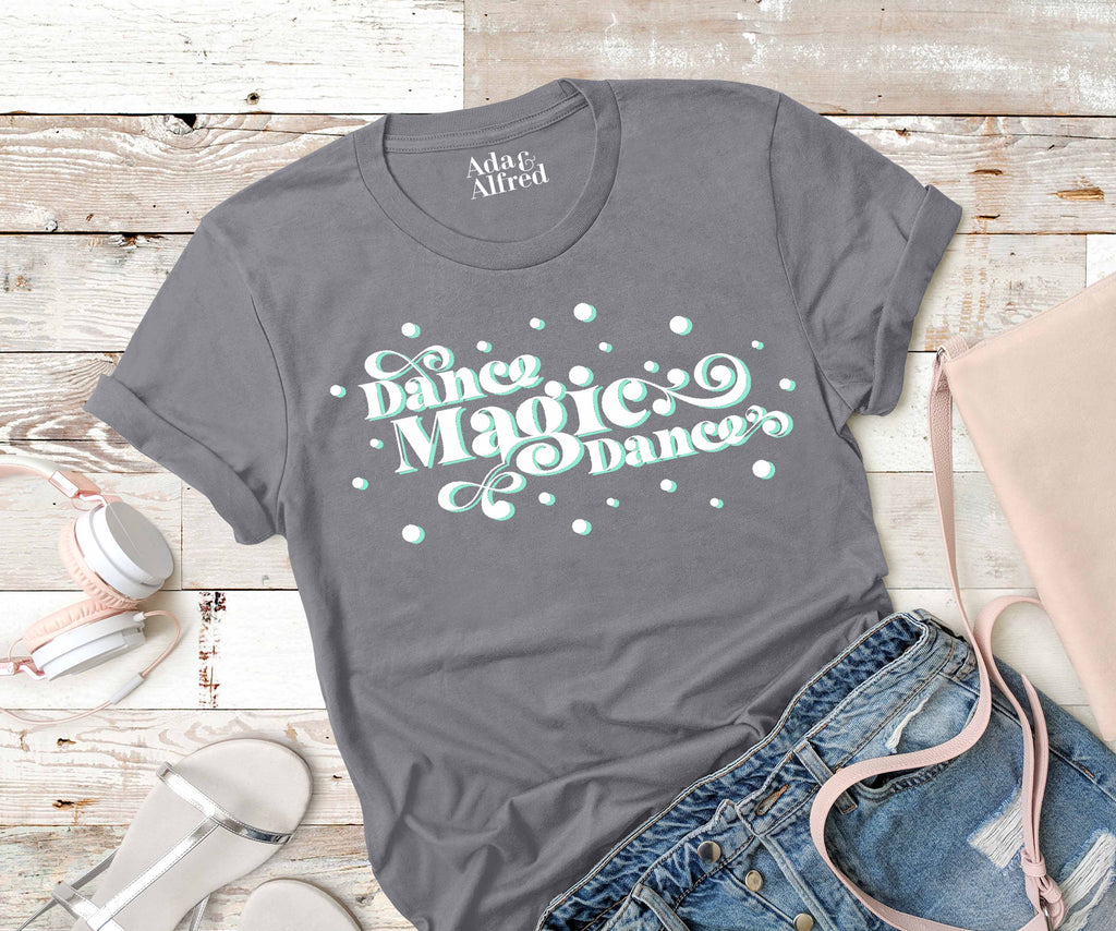 'Dance Magic Dance' Unisex fit T-Shirt