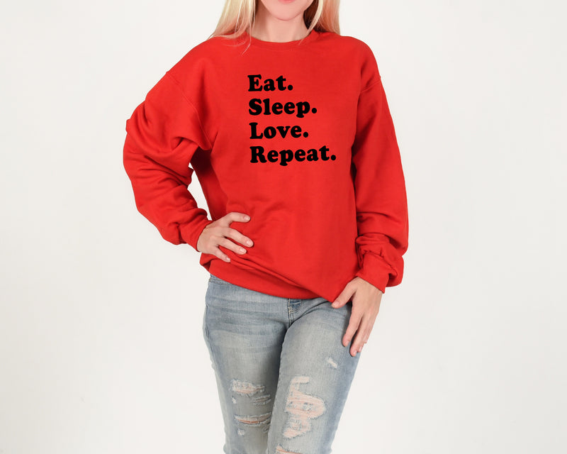 'Eat. Sleep. Love. Repeat.' -  Unisex Fit Sweatshirt - Family Sizes