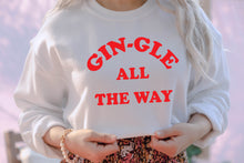 GIN-GLE ALL THE WAY Unisex Fit Sweatshirt