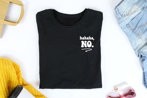'ha ha ha...no' Ladies Fit T-Shirt