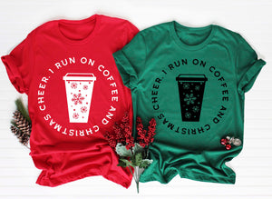 'I RUN ON COFFEE AND CHRISTMAS CHEER' - UNISEX FIT T-SHIRT