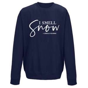 'I Smell Snow' Gilmore Girls Quote Sweatshirt - Unisex Fit