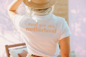 'Mind Your Own Motherhood' - Unisex Fit T-Shirt