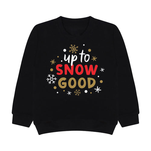 'Up To Snow Good' Kids Sweatshirt